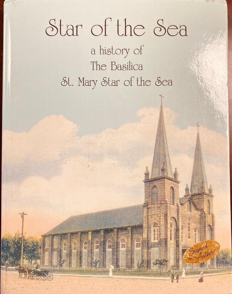 Image for Star of the Sea: A History of the Basilica St. Mary Star of the Sea