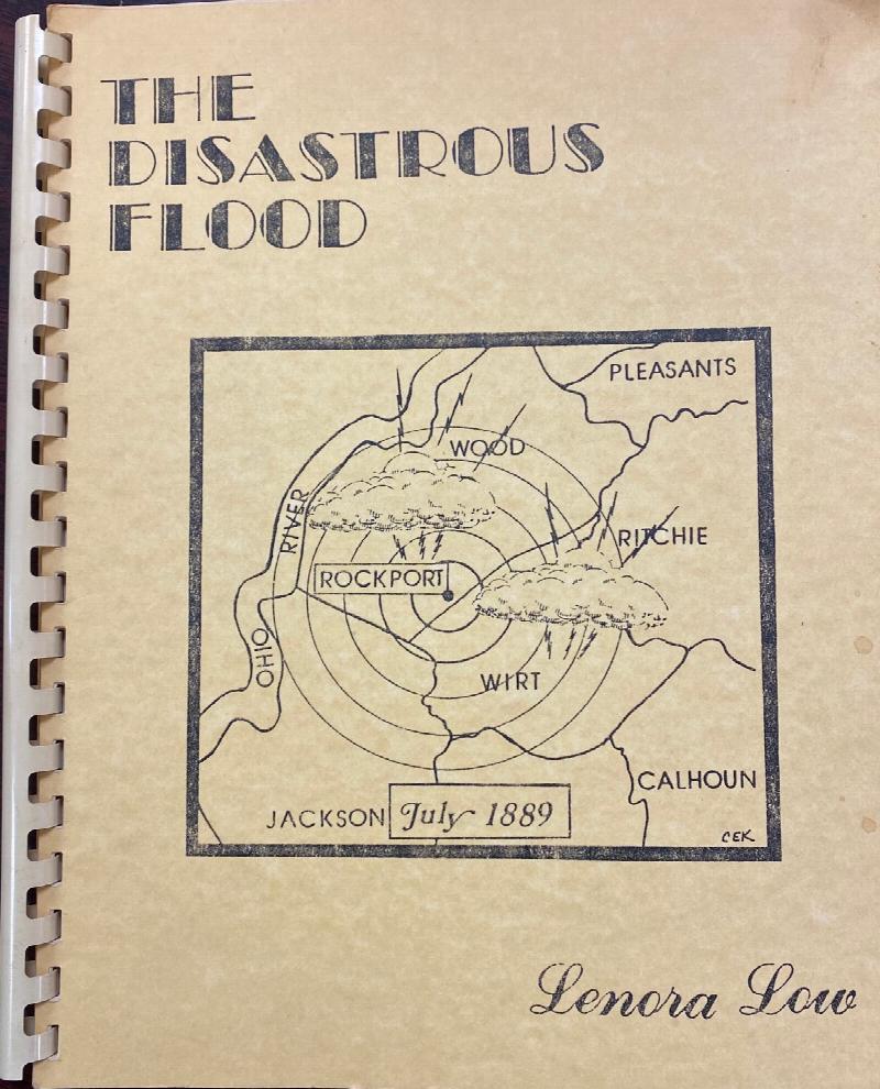 Image for The Disastrous Flood Of Wood, Wirt, and Jackson Counties [West Virginia], July 18, 1889