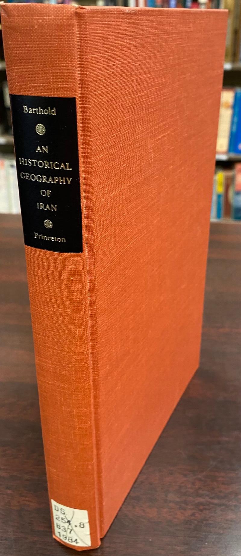Image for An Historical Geography of Iran (Modern Classics in Near Eastern Studies)